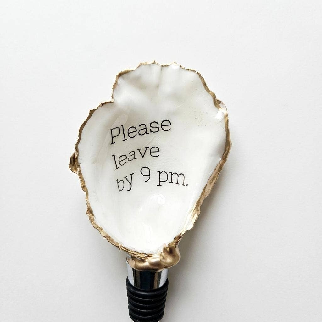Please Leave By 9 Oyster Shell Wine Stopper