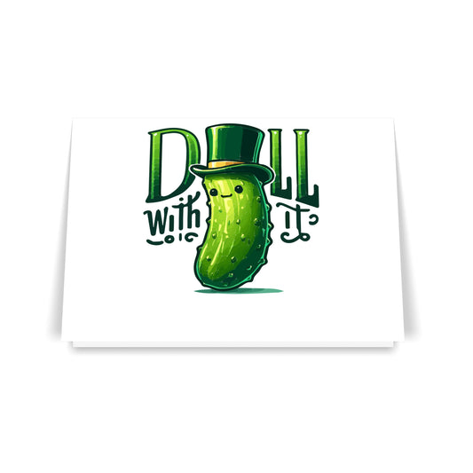 Dill With It 7x5 Folded Greeting Card (Set of 10)