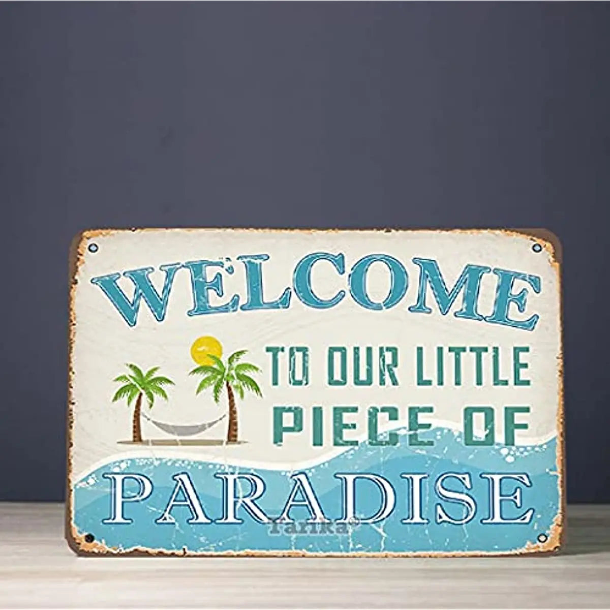 Welcome to Our Little Piece of Paradise Tin Retro Look Decoration Art