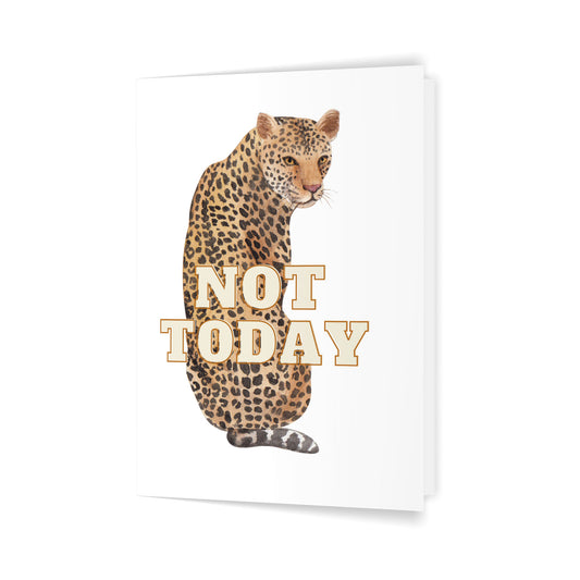 Cheetah Not Today - 5x7 Folded Greeting Card (Set of 10)