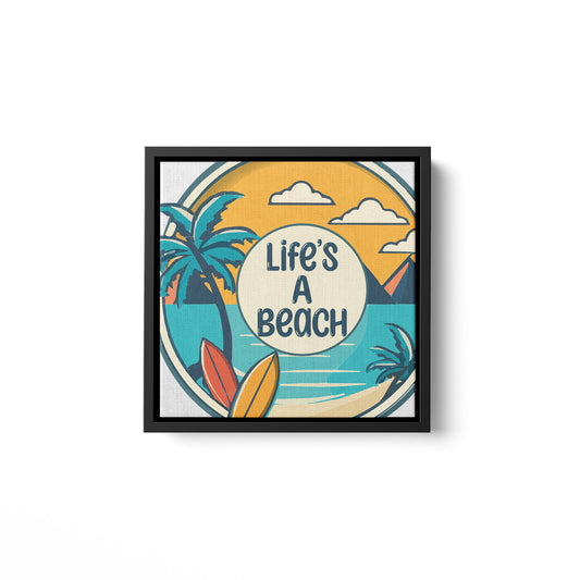 Life's A Beach Framed Matte Canvas